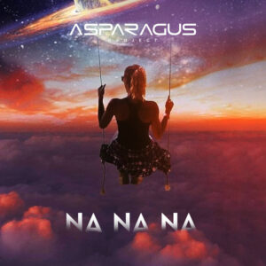ASPARAGUSproject - Na Na Na