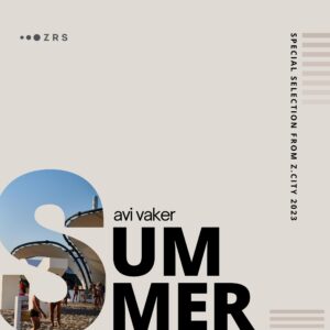 Avi Vaker - Special selection for Z.CITY