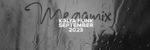 Kolya Funk — September 2023 Megamix